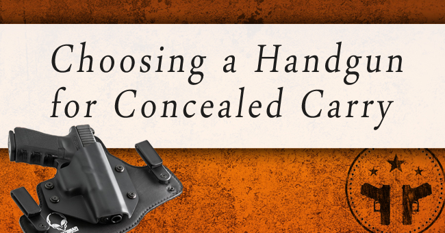 Choosing a handgun for concealed carry