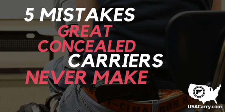 5 mistakes great concealed carriers never make