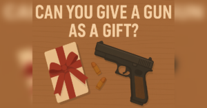 How To Gift A Firearm